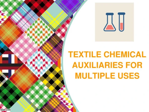 Textile Chemical Auxiliaries for Multiple Uses