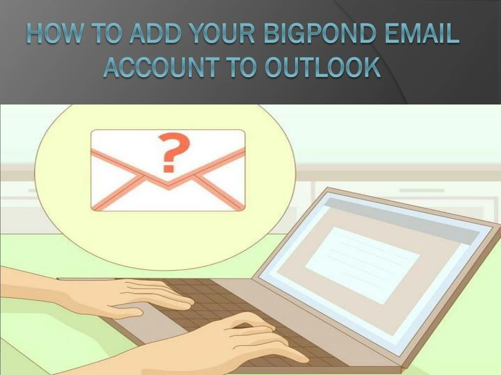 how to add your bigpond email account to outlook