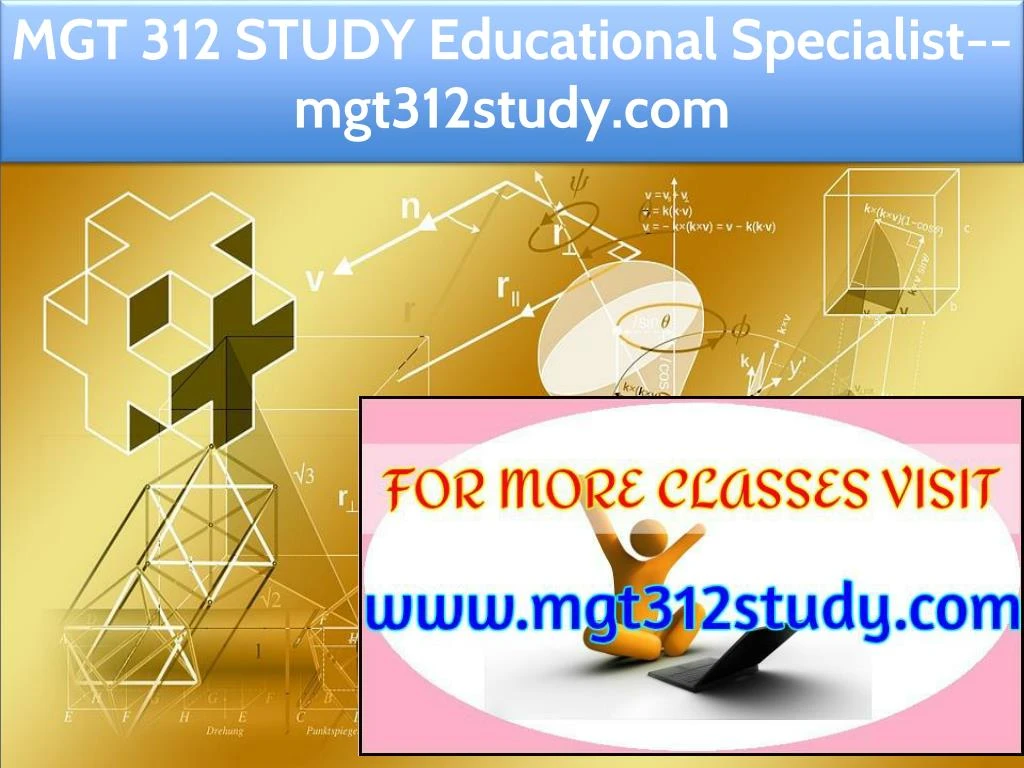 mgt 312 study educational specialist mgt312study