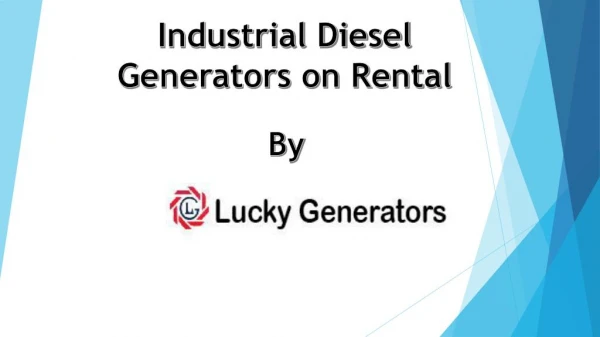 Industrial D G Set- Diesel Generators On Rental Basis