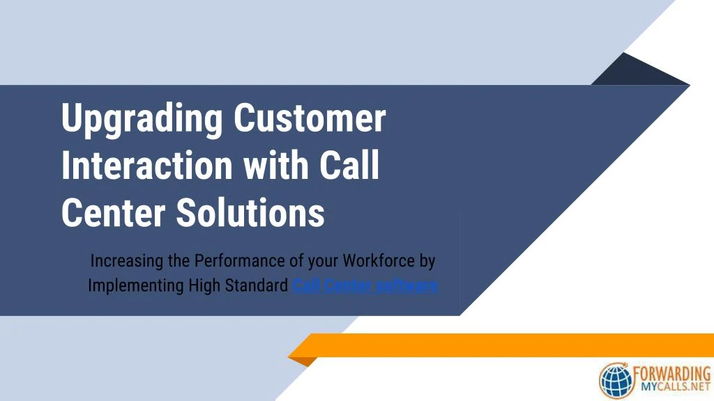 upgrading customer interaction with call center