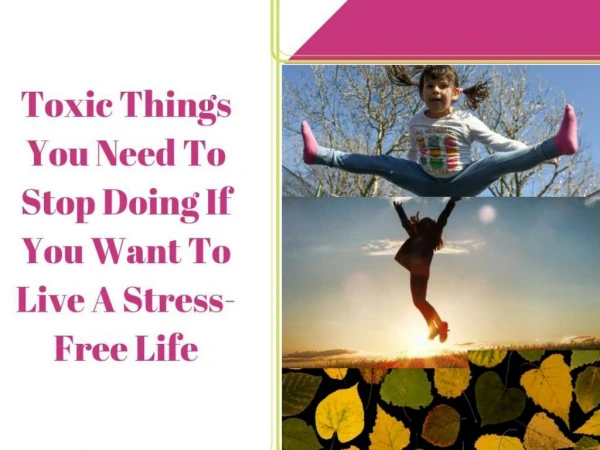 Jarrett franklin toxic things you need to stop doing if you want to live a stress free life