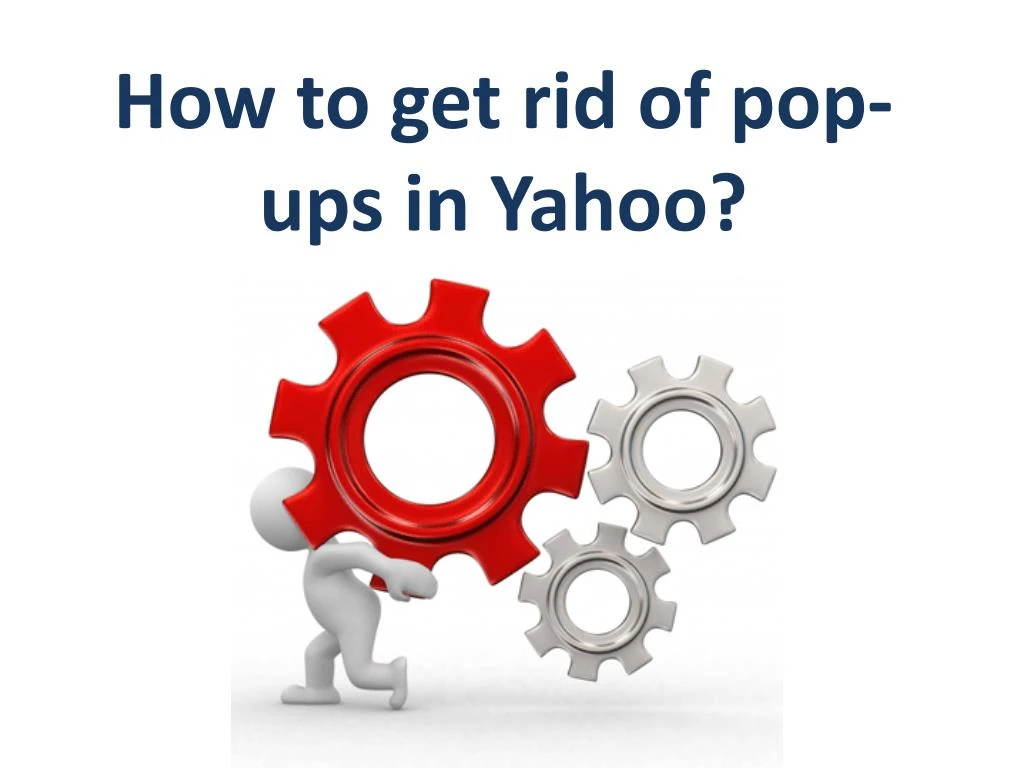 how to get rid of pop ups in yahoo