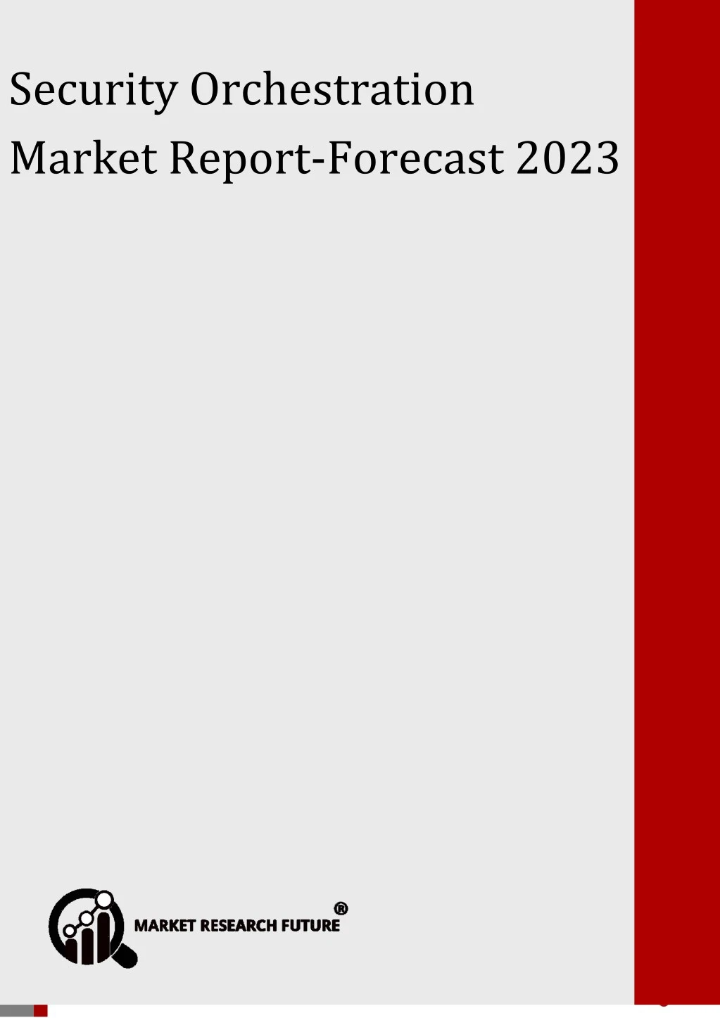 security orchestration market report forecast