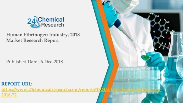Human Fibrinogen Industry, 2018 Market Research Report