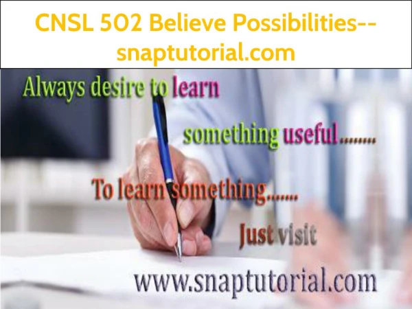 CNSL 502 Believe Possibilities--snaptutorial.com