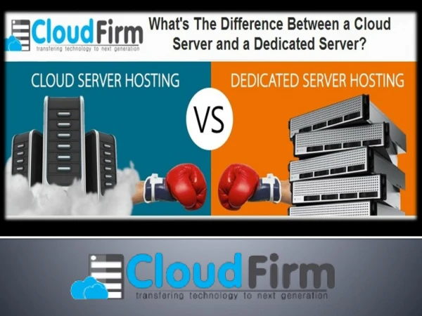 What's The Difference Between a Cloud Server and a Dedicated Server?