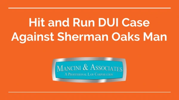 Hit and Run DUI Case Against Sherman Oaks Man