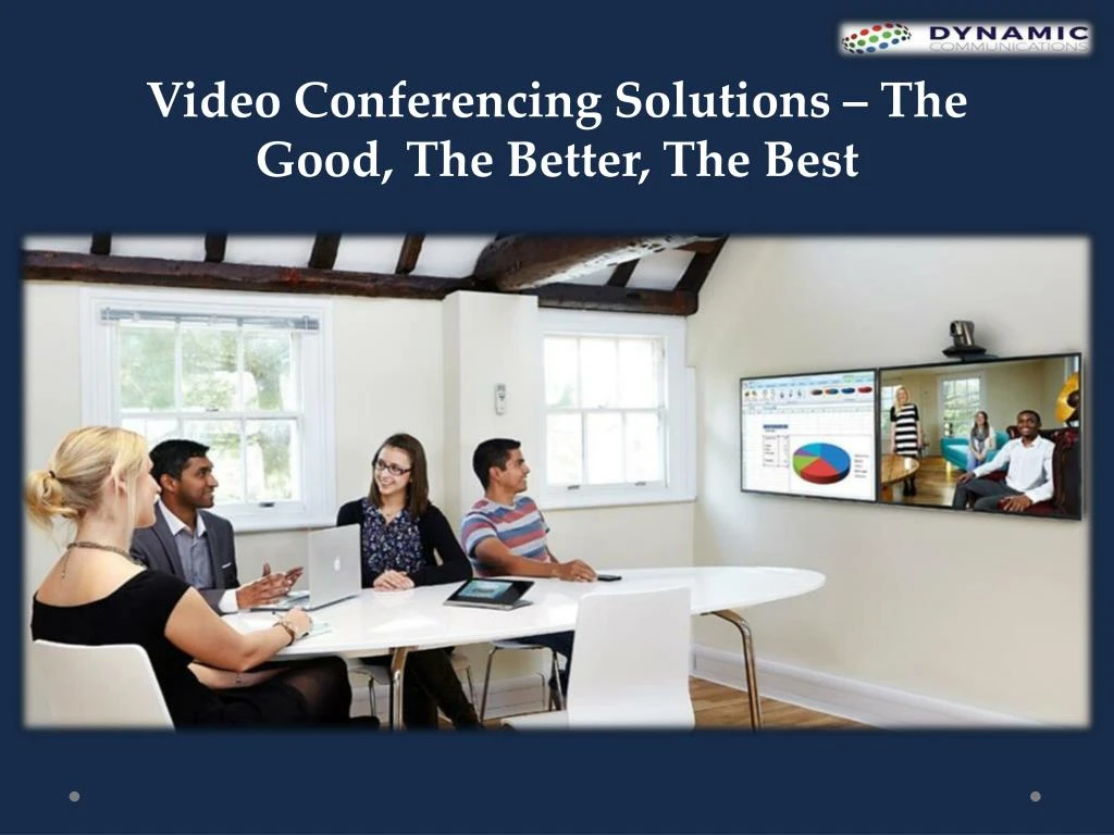 video conferencing solutions the good the better the best