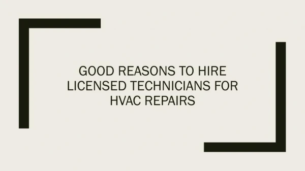 Good Reasons to Hire Licensed Technicians for HVAC Repairs