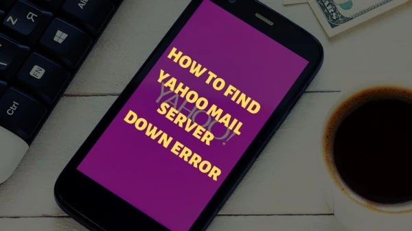 Is Yahoo Mail Server Down? How to find?