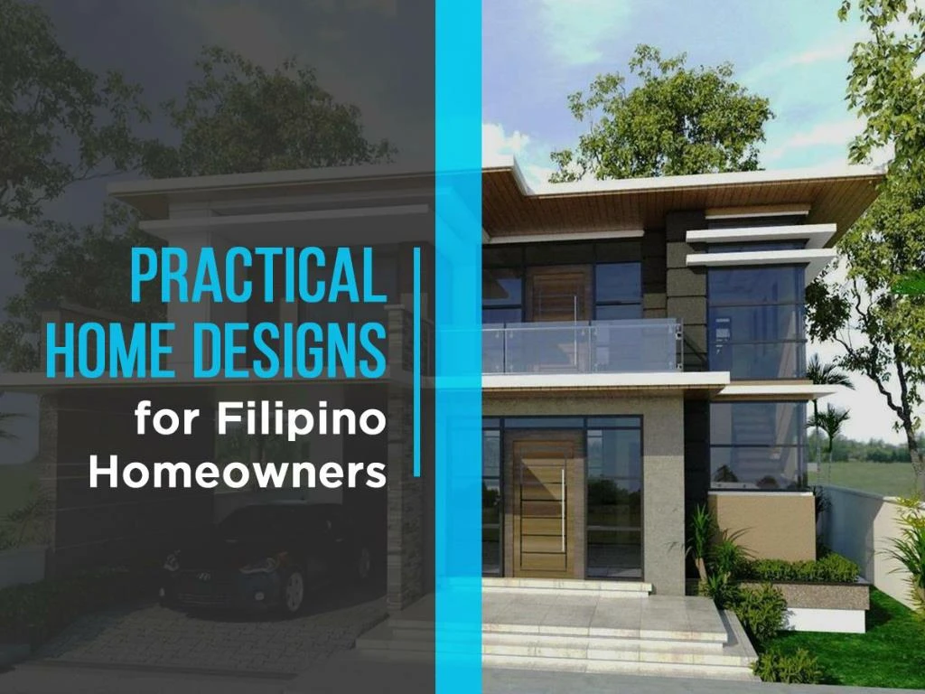 practical home designs for filipino homeowners