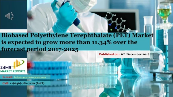 Biobased Polyethylene Terephthalate PET Market is expected to grow more than 11 34% over the forecas
