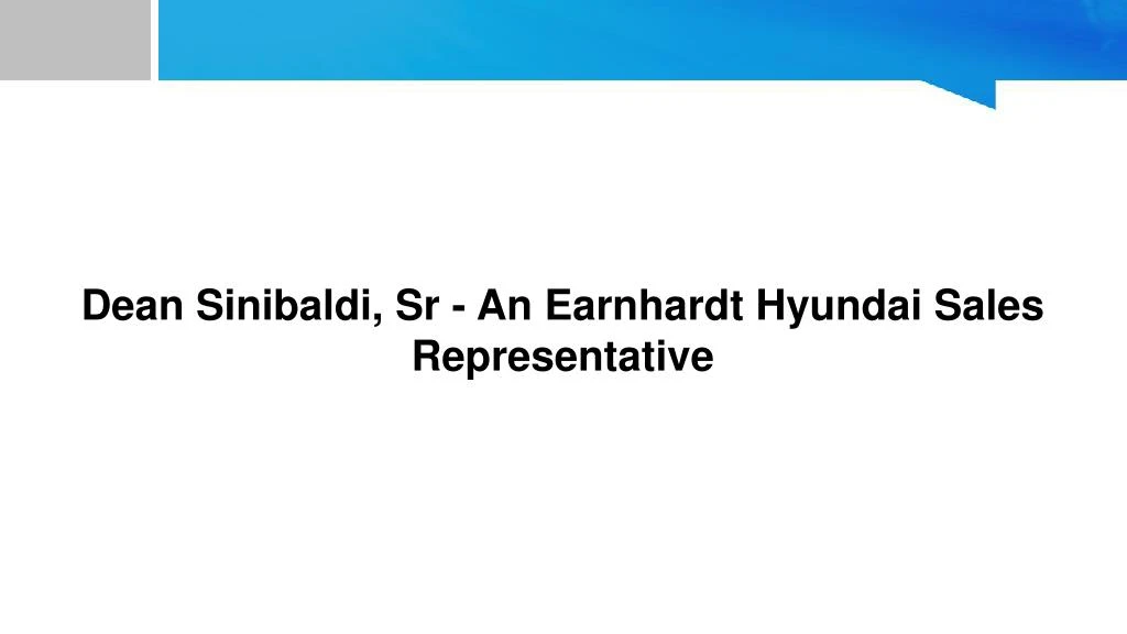 dean sinibaldi sr an earnhardt hyundai sales