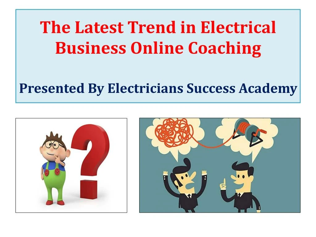 the latest trend in electrical business online coaching presented by electricians success academy