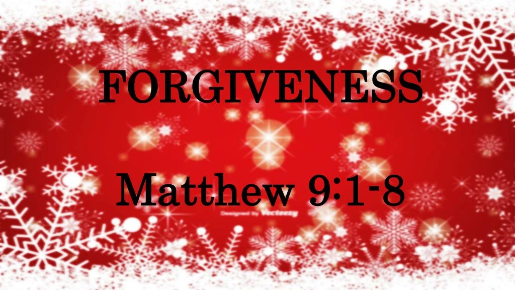 forgiveness matthew 9 1 8