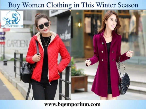 Buy Women Clothing in This Winter Season