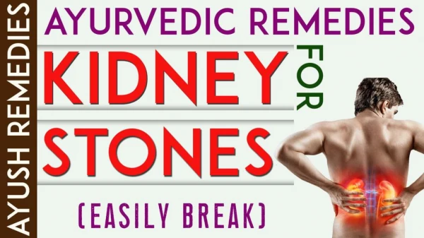 How to Dissolve Kidney Stones Fast with Ayurvedic Medicine in Home?