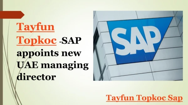 Tayfun Topkoc -SAP Appoints New UAE Managing Director