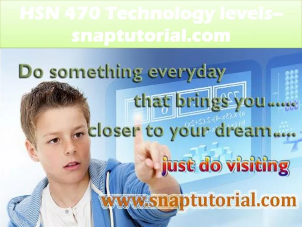 HSN 470 Technology levels--snaptutorial.com