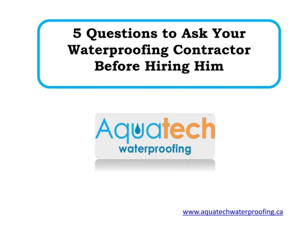 5 Questions to Ask Your Waterproofing Contractor Before Hiring Him