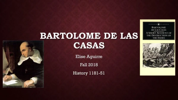 Bartolome De Las Casas "Defender of the Natives"