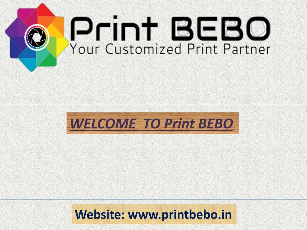 welcome to print bebo