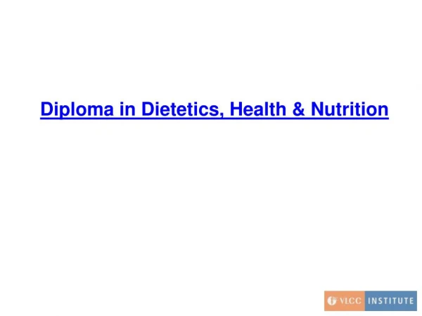 Diploma in Dietetics, Health and Nutrition