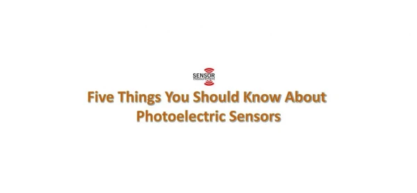 Five Things You Should Know About Photoelectric Sensors