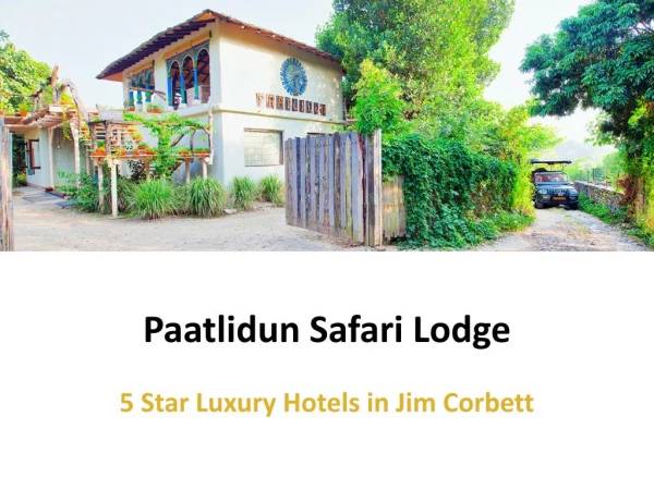 5 Star Luxury Hotels in Jim Corbett
