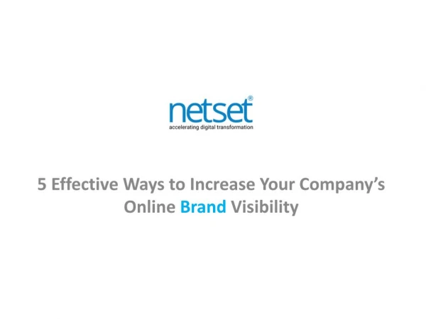 5 Effective Ways to Increase Your Company’s Online Brand Visibility