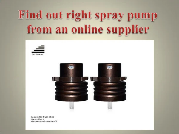 Find out right spray pump from an online supplier