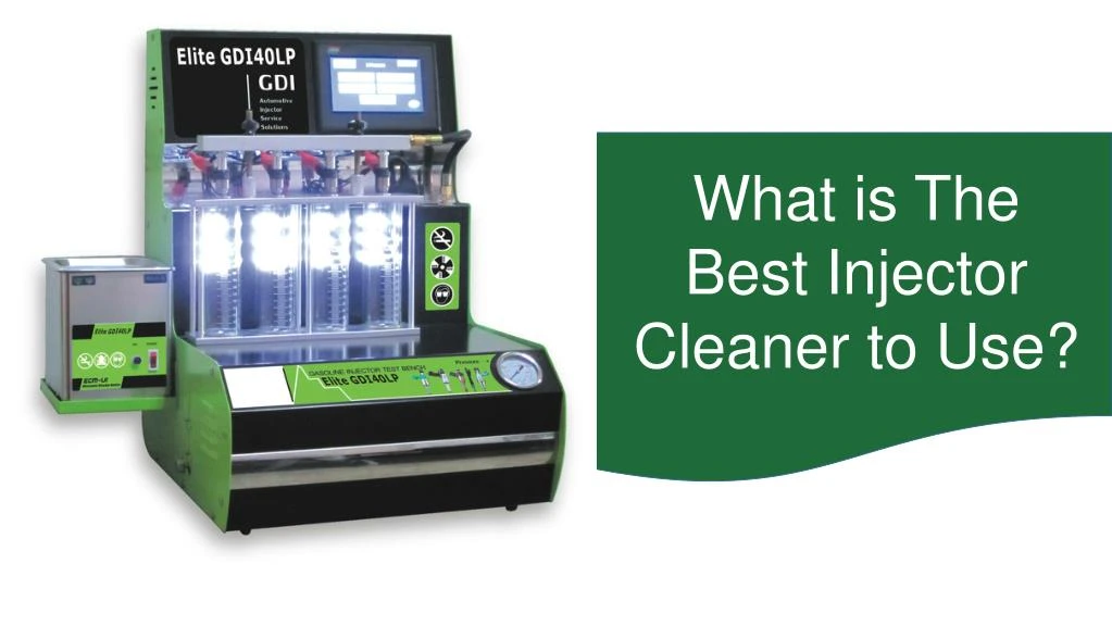 what is the best injector cleaner to use