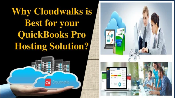 Why Cloudwalks is Best for your QuickBooks Pro Hosting Solution?