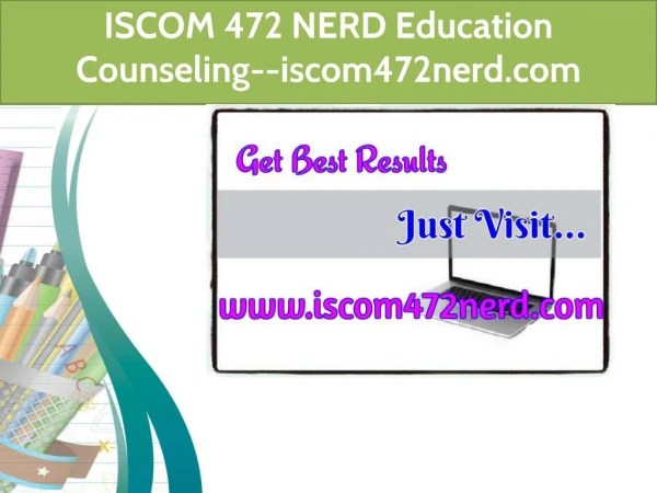 ISCOM 472 NERD Education Counseling--iscom472nerd.com