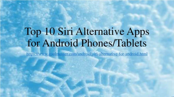 Top 10 Siri Alternative Apps for Android Phones/Tablets