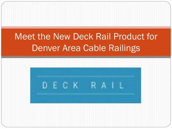 Meet the New Deck Rail Product for Denver Area Cable Railings
