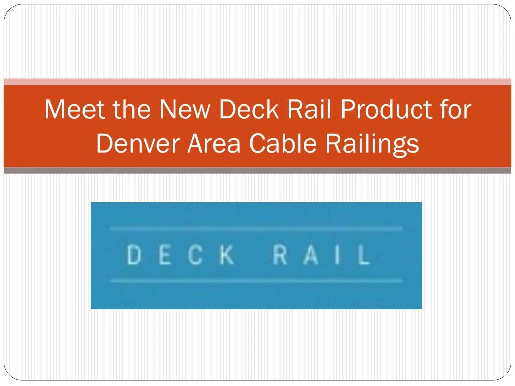 meet the new deck rail product for denver area cable railings