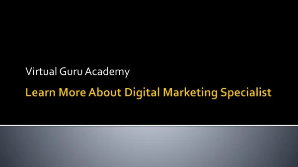 Learn More About Digital Marketing Specialist!