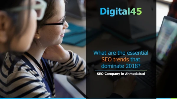 What are the essential SEO trends that dominate 2018?