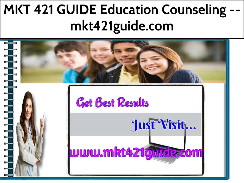 mkt 421 guide education counseling mkt421guide com