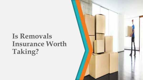 Things you need to know about buying removal insurance