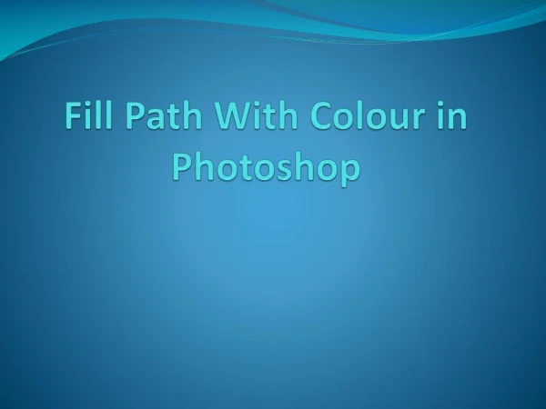 Fill Path with Colour in Photoshop