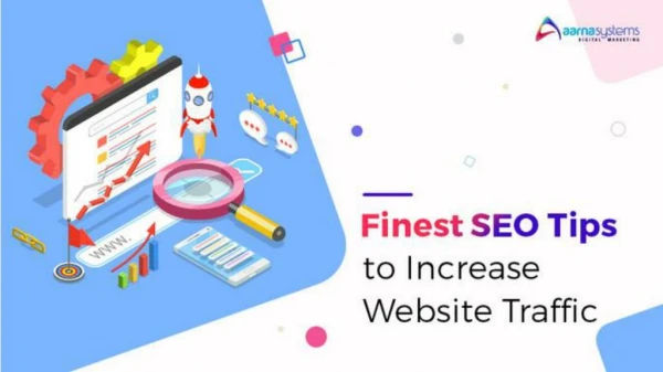 Finest SEO Tips to Increase Website Traffic