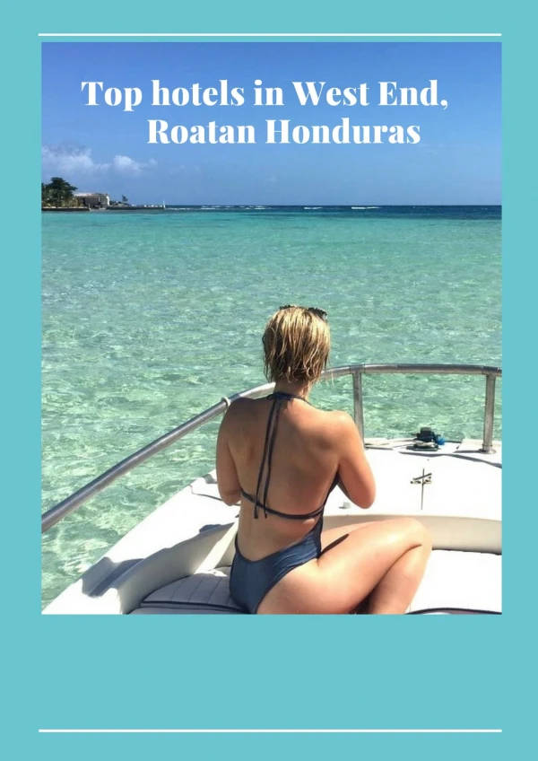 Which is the best hotel and best place to stay in Roatan?