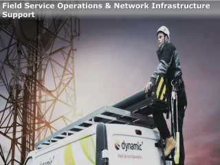 Field Service Operations & Network infrastructure support - slide 1
