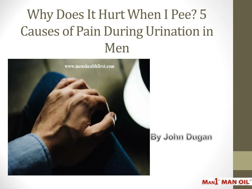 why does it hurt when i pee 5 causes of pain during urination in men