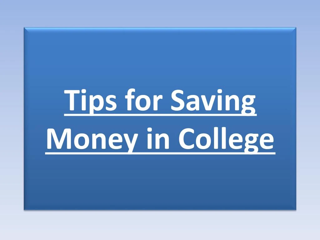 tips for saving money in college