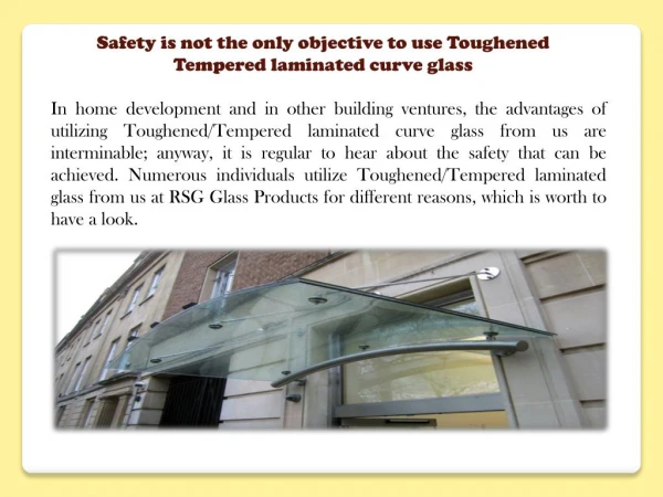 Safety is not the only objective to use Toughened/ Tempered laminated curve glass