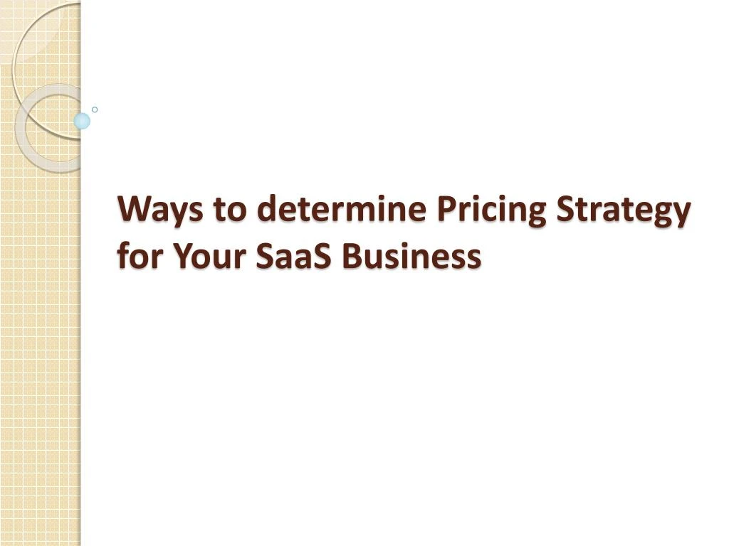 ways to determine pricing strategy for your saas business